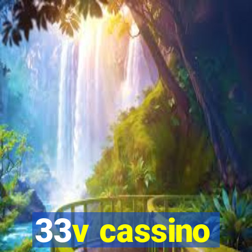 33v cassino