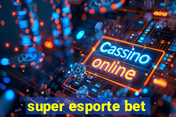 super esporte bet