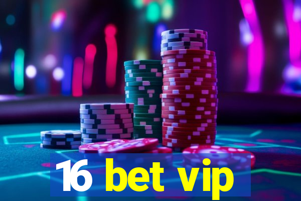 16 bet vip