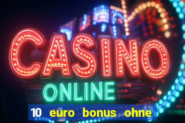 10 euro bonus ohne einzahlung allwins casino