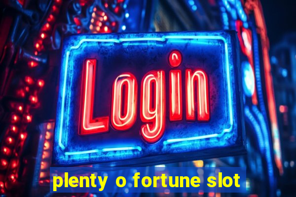 plenty o fortune slot