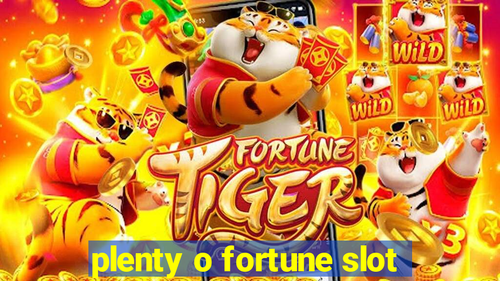 plenty o fortune slot