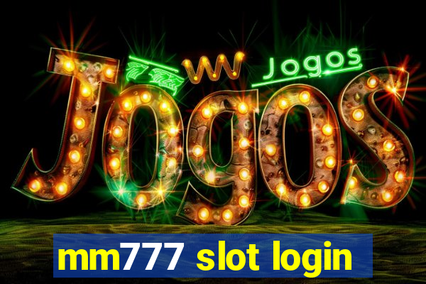 mm777 slot login