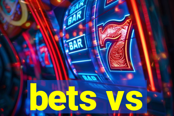 bets vs