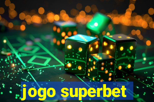 jogo superbet