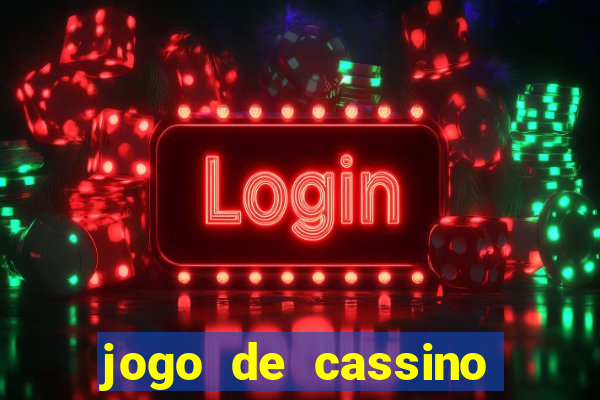 jogo de cassino sem dep贸sito