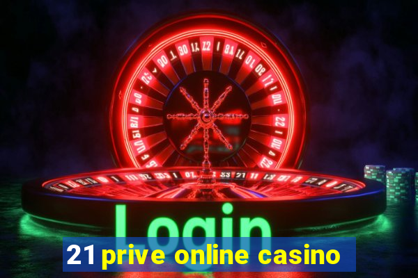 21 prive online casino