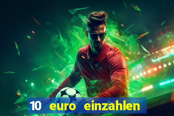 10 euro einzahlen 50 euro spielen casino