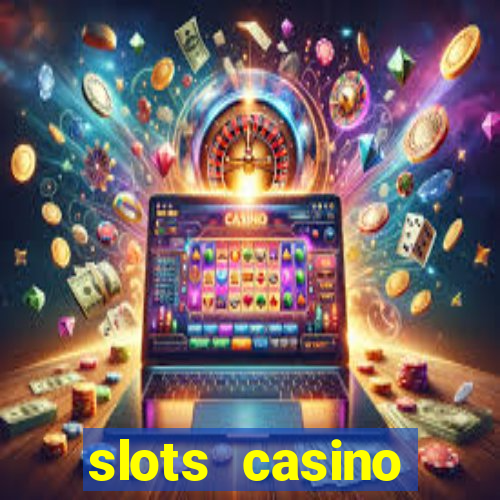 slots casino dinheiro real