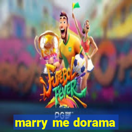 marry me dorama