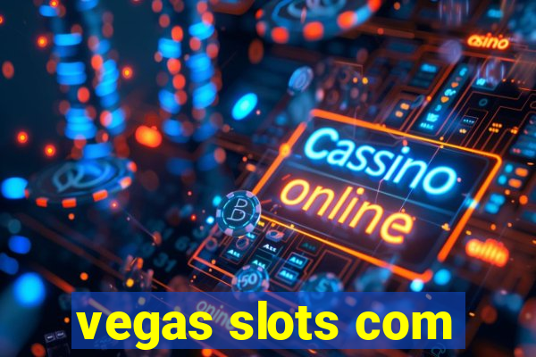 vegas slots com