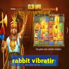 rabbit vibratir