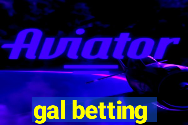 gal betting