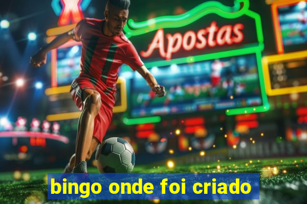 bingo onde foi criado