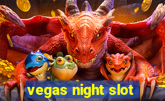 vegas night slot