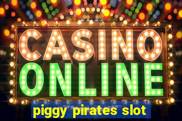 piggy pirates slot