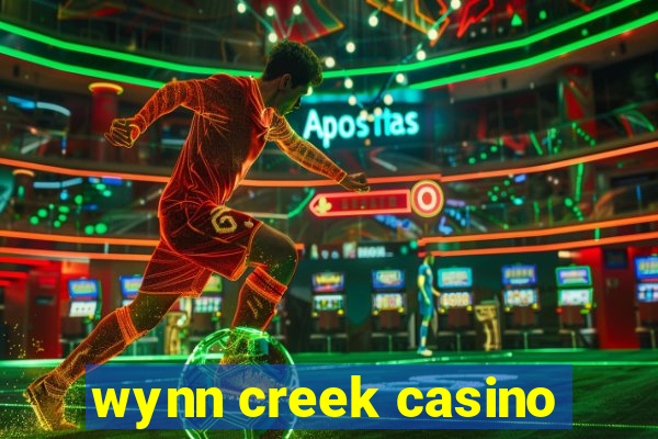 wynn creek casino