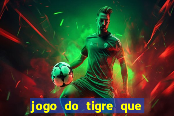 jogo do tigre que depositar 5 reais