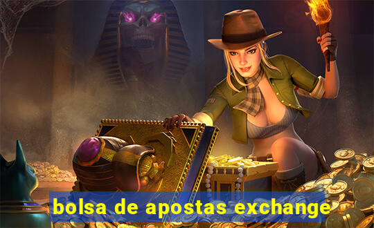 bolsa de apostas exchange