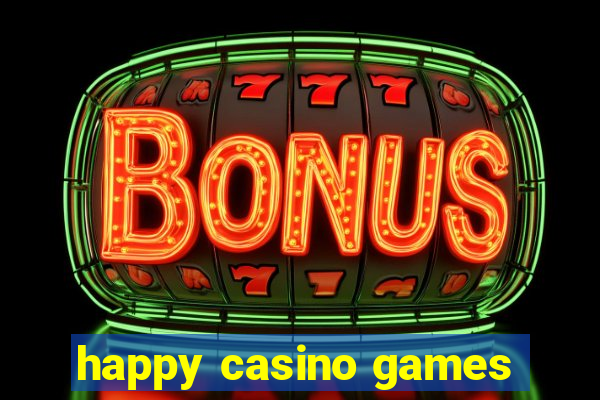 happy casino games