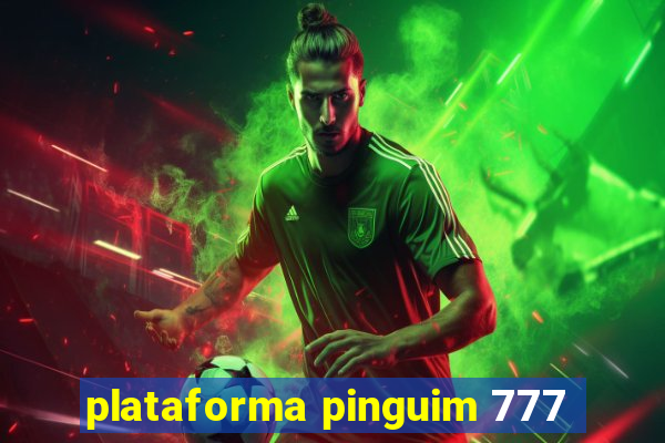 plataforma pinguim 777