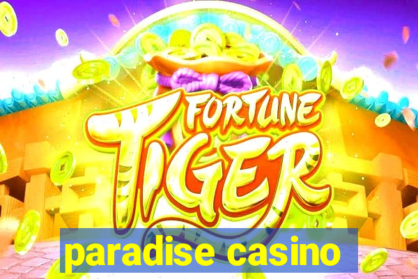 paradise casino