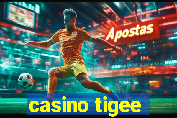 casino tigee