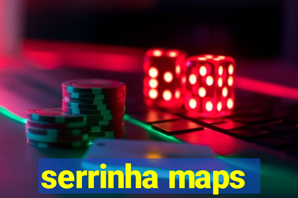 serrinha maps