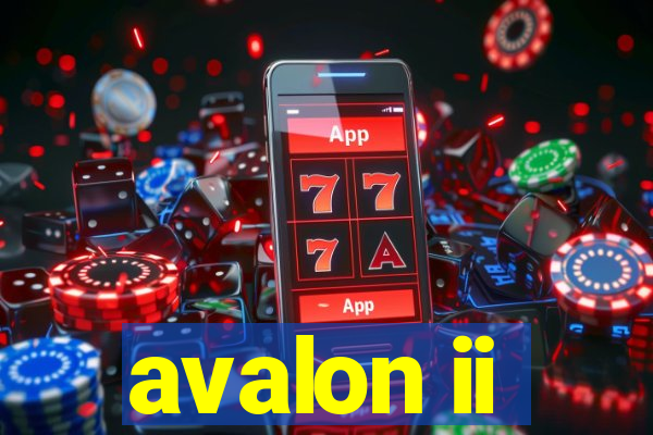 avalon ii