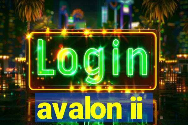 avalon ii