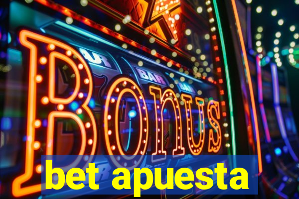 bet apuesta