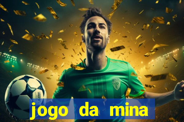 jogo da mina aposta 1 real