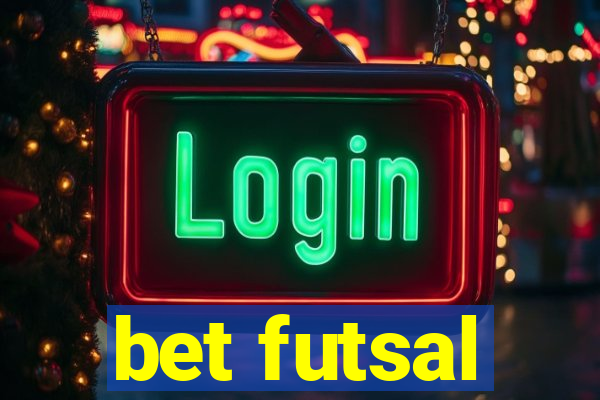 bet futsal