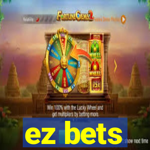 ez bets