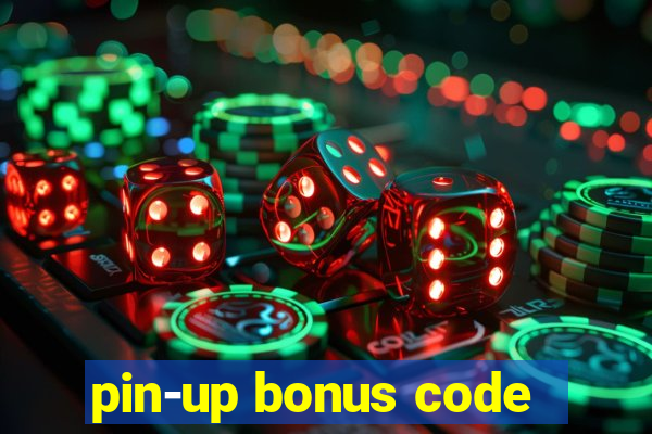 pin-up bonus code