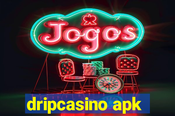 dripcasino apk