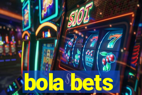 bola bets