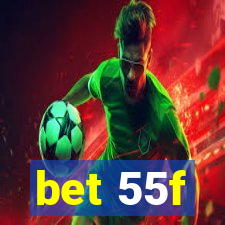 bet 55f