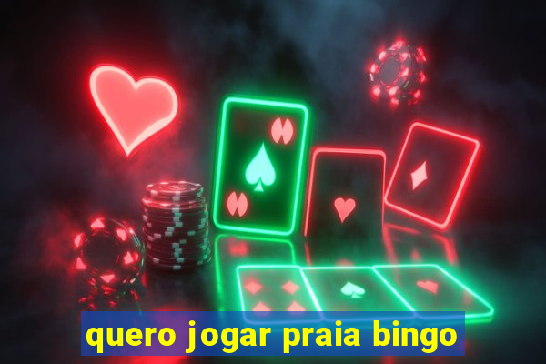 quero jogar praia bingo