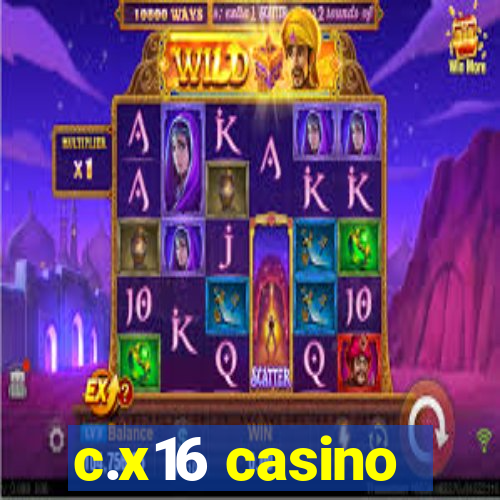 c.x16 casino