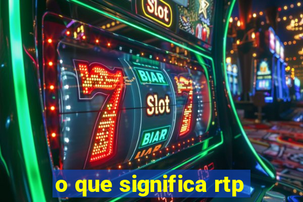 o que significa rtp