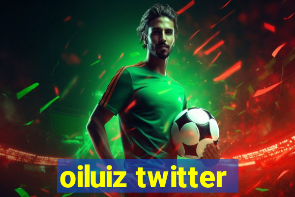 oiluiz twitter