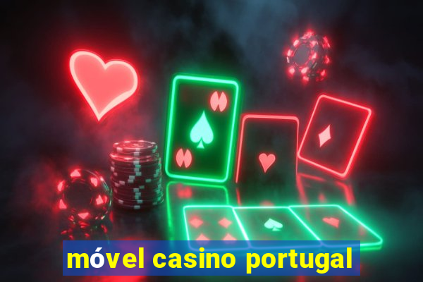 móvel casino portugal