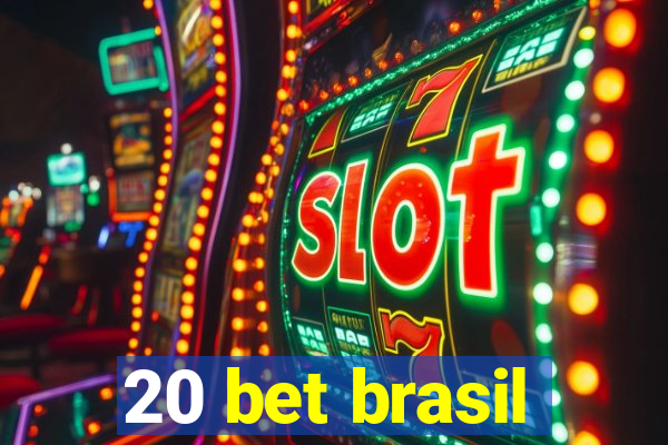 20 bet brasil