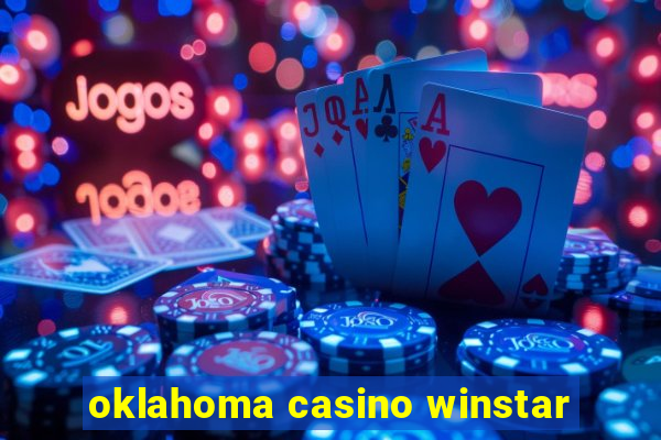 oklahoma casino winstar