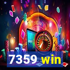 7359 win