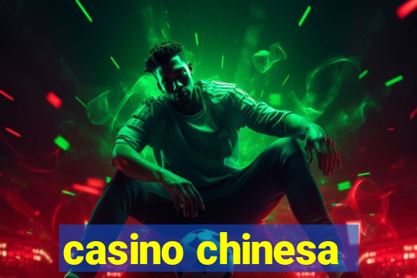 casino chinesa