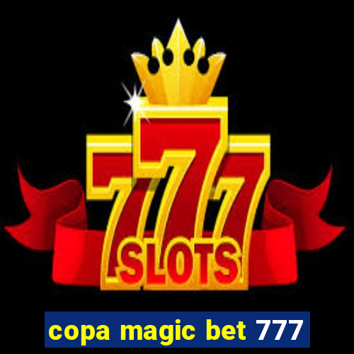 copa magic bet 777