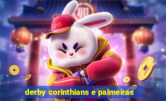 derby corinthians e palmeiras