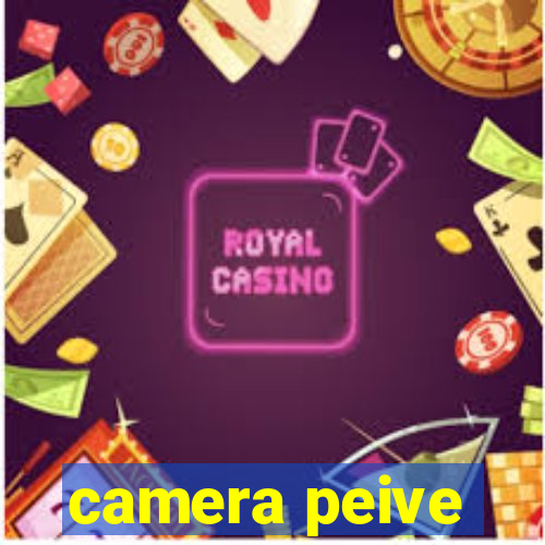 camera peive